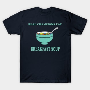 Cereal is a Soup T-Shirt